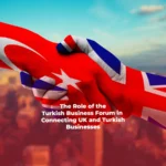 Turkish Business Forum facilitating connections and networking between UK and Turkish businesses for international collaboration.
