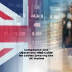 Birleşik Krallık pazarına giren satıcılar için uyumluluk ve operasyon kılavuzu; sipariş karşılama, iade yönetimi ve müşteri hizmetleri gereksinimlerini kapsamaktadır.