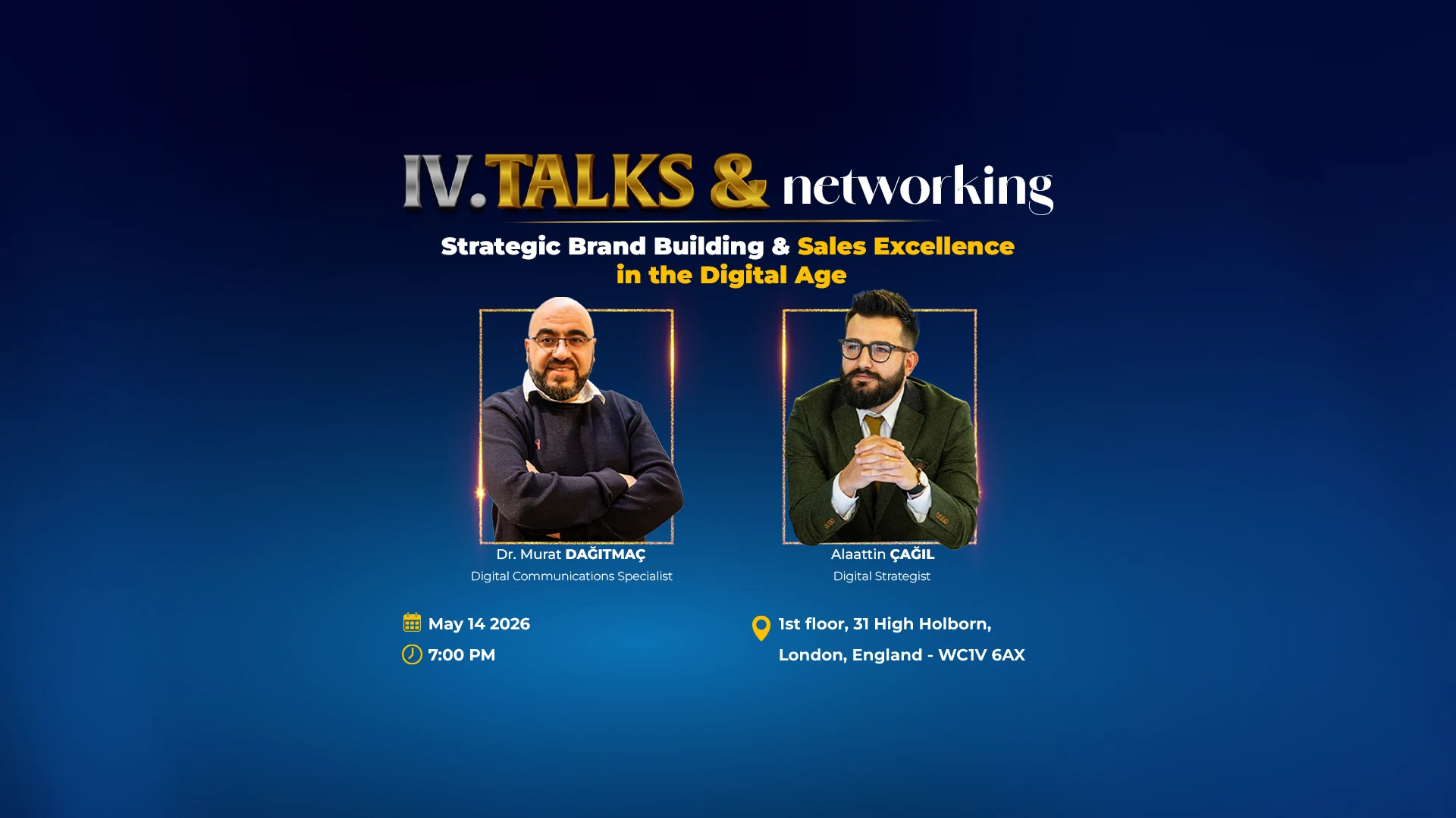 Event poster for 'Strategic Brand Building & Sales Excellence in the Digital Age' featuring speakers Dr. Murat Dağıtmaç and Alaattin Çağıl, part of the IV. Talks & Networking series in London.